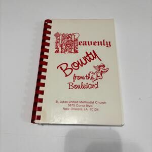 Heavenly Bounty from the Boulevard Cookbook New Orleans LA St. Lukes United
